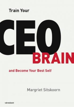 Train Your CEO Brain by Margriet Sitskoorn