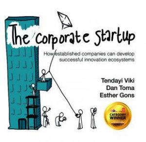 The Corporate Startup by Tendayi Viki