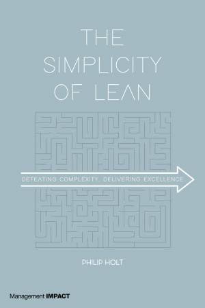 The Simplicity Of Lean by Philip Holt