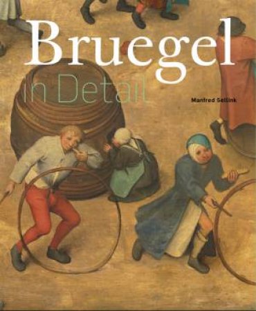 Bruegel in Detail: The Portable Edition by Sellink Manfred