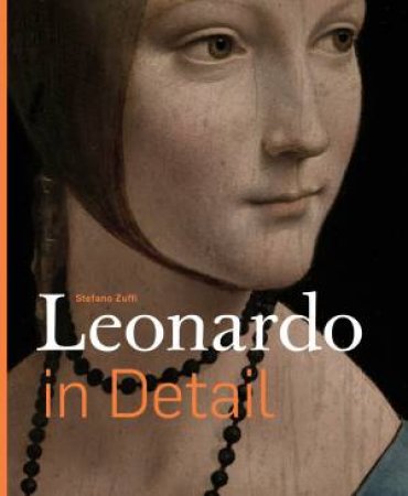 Leonardo In Detail by Stefano Zuffi