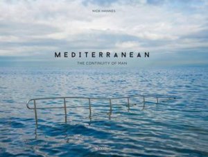 Mediterranean: The Continuity of Man by MICHAEL DE COCK