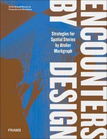 Encounters by Design by François-Luc Giraldeau & Erika Brandl Mouton