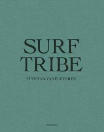 Surf Tribe by Stephan Vanfleteren