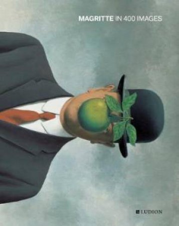 Magritte In 400 Images by Julie Waseige