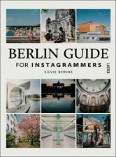 Berlin Guide For Instagrammers