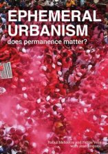 Ephemeral Urbanism Does Permanence Matter