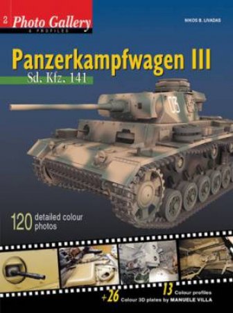 Panzerkampfwagen Iii Sd Kfz.141: Photo Gallery & Profiles #2 by LIVADAS & VILLA