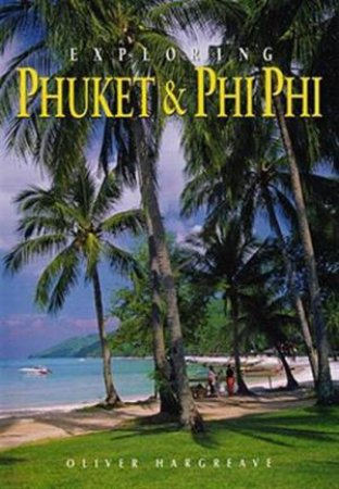 Exploring Phuket And Phi Phi by Oliver Hargreave