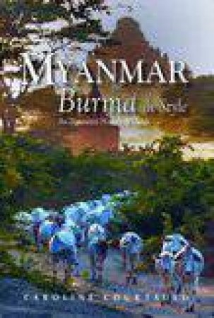 Myanmar: Burma in Style by Caroline Courtauld