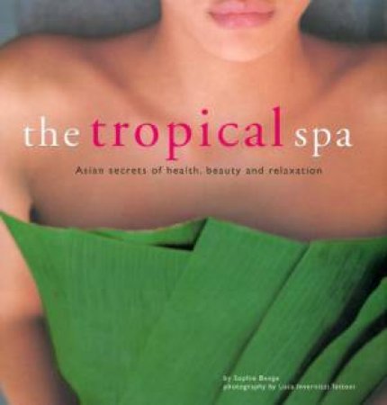 The Tropical Spa by Sophie Benge