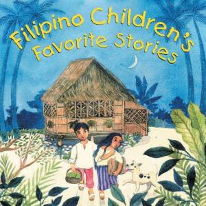 Filipino Children's Favourite Stories by Liana Elena Fomula