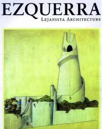 Ezquerra: Lejanista Architecture by Rodriguez Fernando Concha