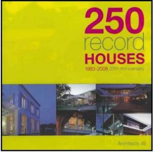 250 Record Houses 1983 - 2008 by STHAPITANONDA NITHI (ED)