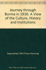 Journey Through Burma In 1936