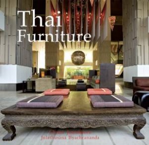 Thai Furniture by JOTISALIKORN AND BYACHRANANDA