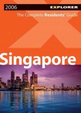 Explorer Singapore The Complete Residents Guide