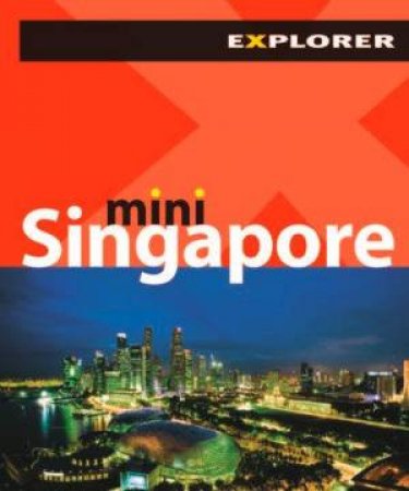 Singapore Mini Explorer by Explorer