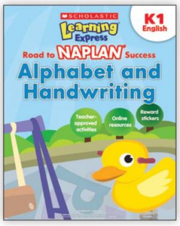 Learning Express NAPLAN: Alphabet and Handwriting K1 by Various