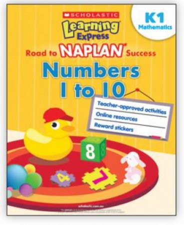 Learning Express NAPLAN: Numbers 1 to 10 K1 by Various