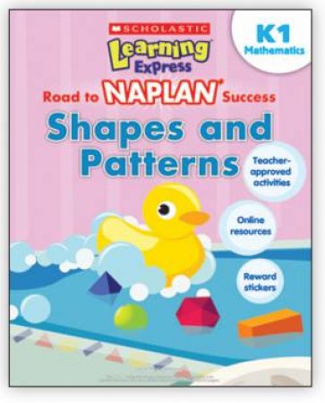 Learning Express NAPLAN: Shapes and Patterns K1 by Various