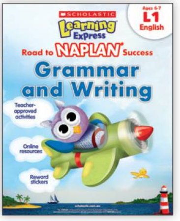 Learning Express NAPLAN: Grammar and writing L1 by Various