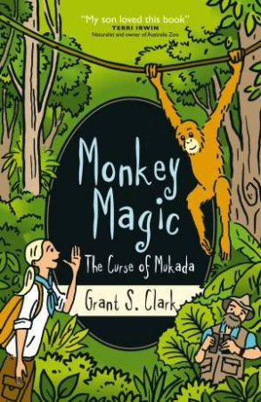 Monkey Magic: The Curse of Mukada by Grant S Clark