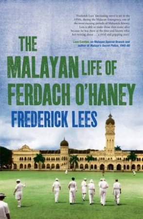 Malayan Life of Ferdach O'Haney by Frederick Lees