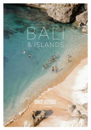 Lost Guides: Bali & Islands by Anna Chittenden