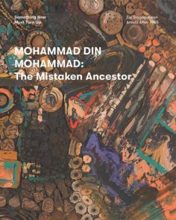 Mohammad Din Mohammad: The Mistaken Ancestor by Shabbir Hussain Mustafa & Teo Hui Min