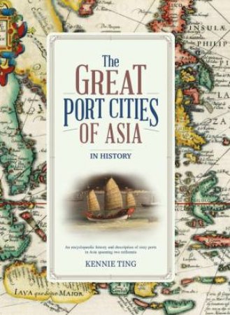 The Great Port Cities of Asia by Kennie Ting