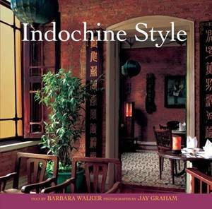 Indochine Style by Barbara Walker