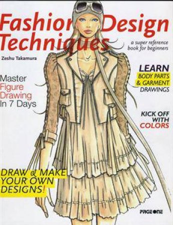 Fashion Design Techniques: A Super Reference for Beginners by TAKAMURA ZESHU