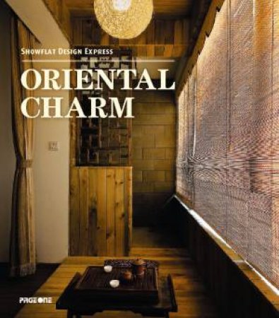 Oriental Charm: Showflat Design Express by UNKNOWN