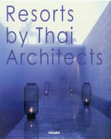 Resorts by Thai Architects by STHAPITANONDA NITHI