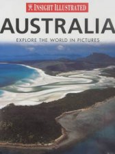 Insight Illustrated Australia Explore the World In Pictures