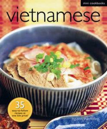 Mini Cookbooks: Vietnamese by Leong (ed) Lydia