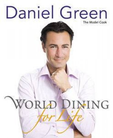 World Dining for Life by Daniel Green