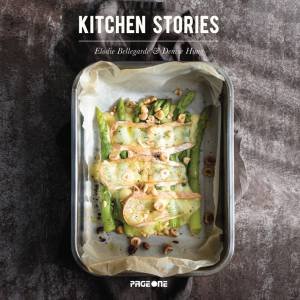 Kitchen Stories by BELLEGARDE ELODIE AND HUNG DENISE