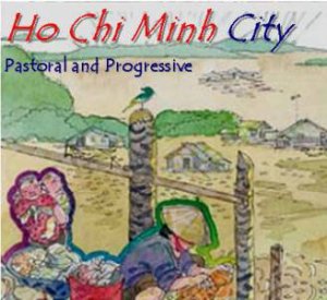 Ho Chi Minh City - Pastoral and Progressive by PING TAN