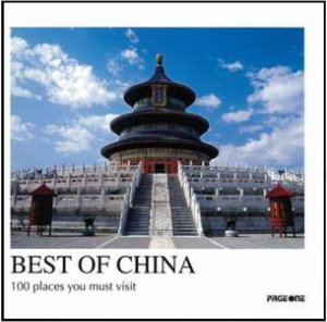 Best of China: 100 Places You Must Visit by UNKNOWN