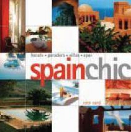 Spain Chic by Fiona Dunlop et al