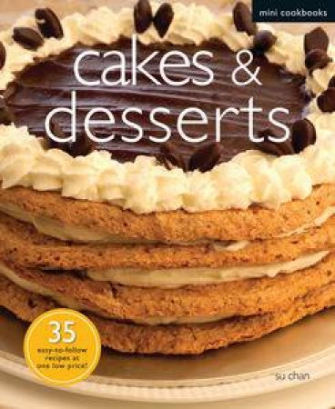 Cakes and Desserts: Mini Cookbooks by Su Chan