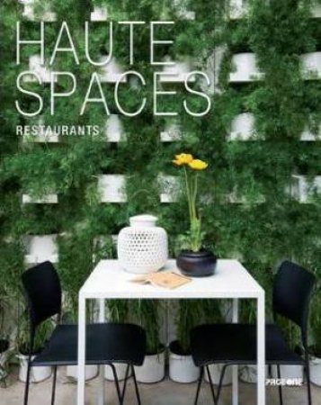 Haute Spaces: Restaurants by KOH RACHEL ED.