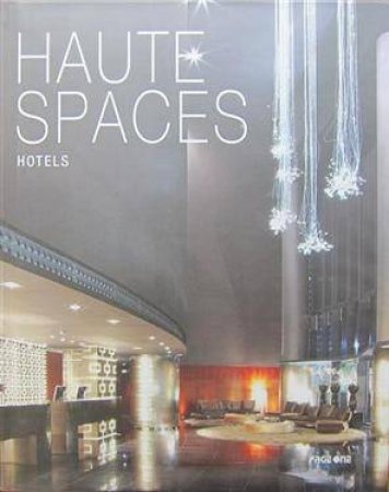 Haute Spaces: Hotels by KOH RACHEL ED.