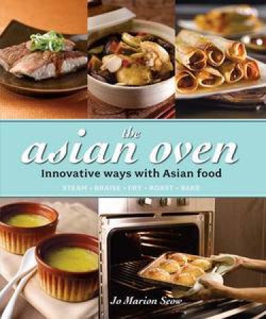 The Asian Oven by Jo Marion Seow