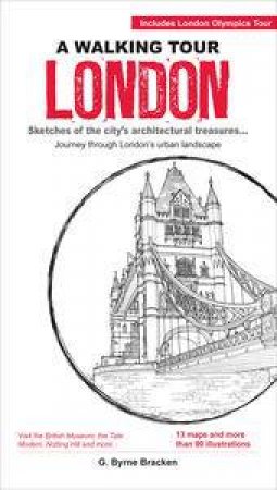 A Walking Tour: London by G Byrne Bracken