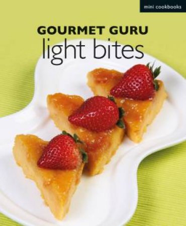 Gourmet Guru Light Bites: Mini Cookbook by Various