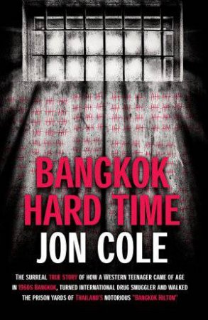 Bangkok Hard Time by Jon Cole