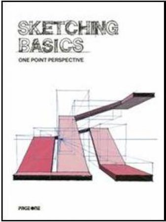 Sketching Basics : One Point Perspective by CHENG JOY AND KOK LEE MING